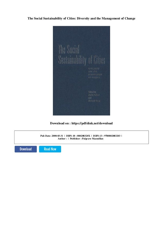 The Social Sustainability of Cities: Diversity and the Management of Change